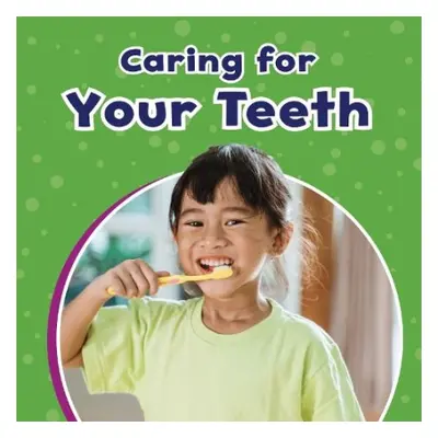 Caring for Your Teeth - Schuh, Mari