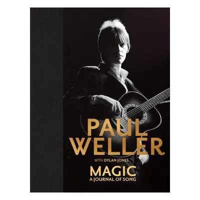 Magic: A Journal of Song - Weller, Paul