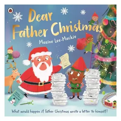 Dear Father Christmas - Lee-Mackie, Maxine