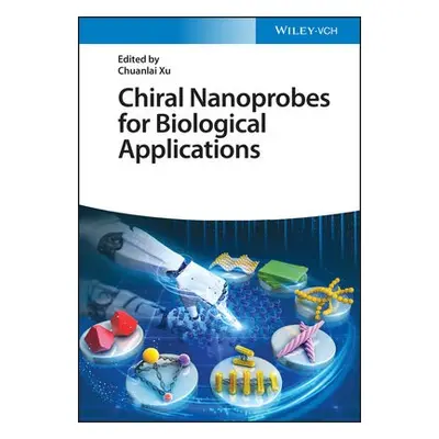 Chiral Nanoprobes for Biological Applications