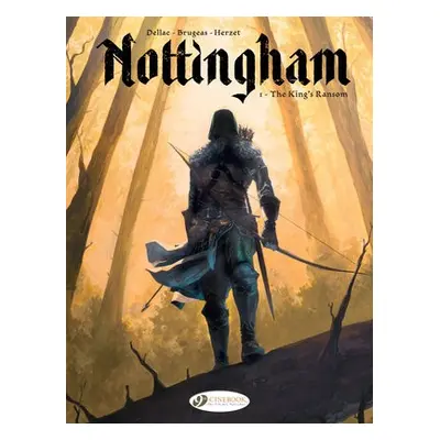 Nottingham Vol. 1: The King's Ransom - Brugeas, Vincent a Herzet, Emmanuel