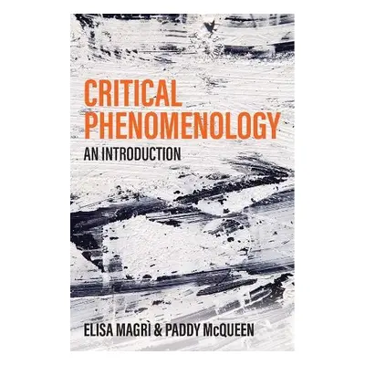 Critical Phenomenology - Magri, Elisa (Boston College) a McQueen, Paddy (Swansea University)