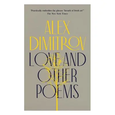 Love and Other Poems - Dimitrov, Alex