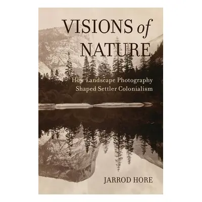 Visions of Nature - Hore, Dr. Jarrod