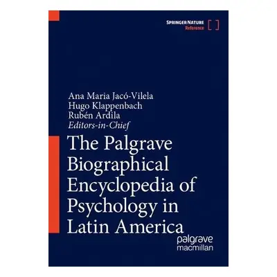 Palgrave Biographical Encyclopedia of Psychology in Latin America