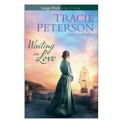 Waiting on Love - Peterson, Tracie