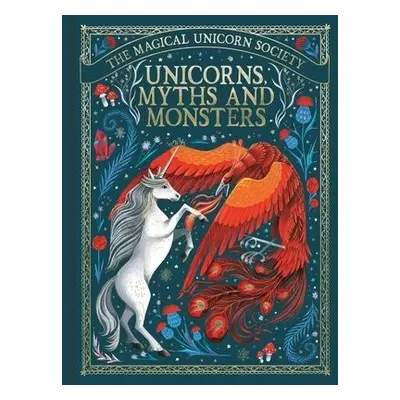 Magical Unicorn Society: Unicorns, Myths and Monsters - Shaw, May a Ryan, Anne Marie