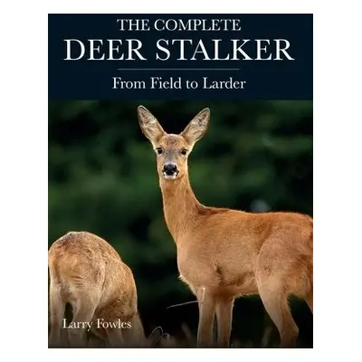 Complete Deer Stalker - Fowles, Larry