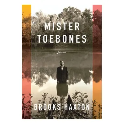 Mister Toebones - Haxton, Brooks