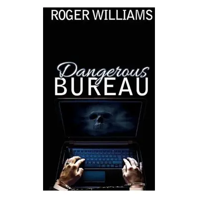 Dangerous Bureau - Williams, Roger