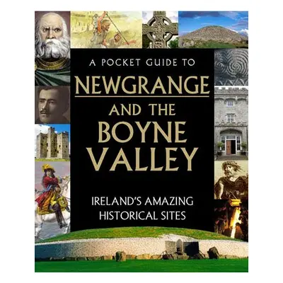 Pocket Guide to Newgrange and the Boyne Valley