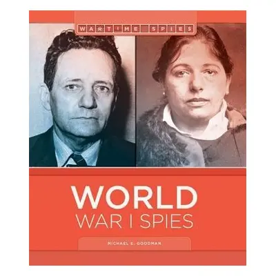 World War I Spies - Goodman, Michael E.