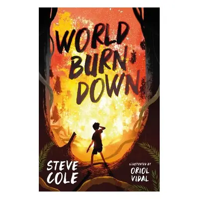 World Burn Down - Cole, Steve