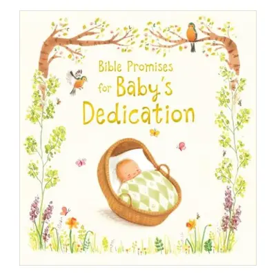 Bible Promises for Baby's Dedication - Woodward, Antonia a Piper, Sophie