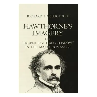 Hawthorne's Imagery - Fogle, Richard Harter