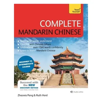 Complete Mandarin Chinese (Learn Mandarin Chinese with Teach Yourself) - Pang, Zhaoxia a Herd, R