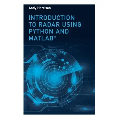 Introduction to Radar Using Python and MATLAB - Harrison, Lee Andrew (Andy)