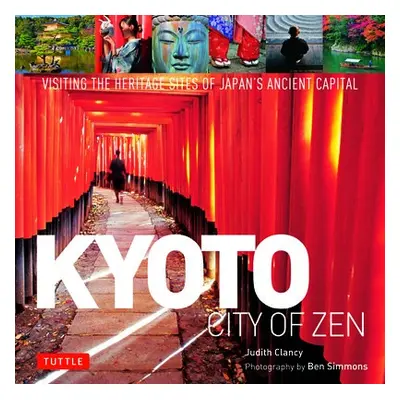 Kyoto City of Zen - Clancy, Judith