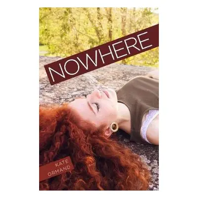 Nowhere - Ormand, Kate