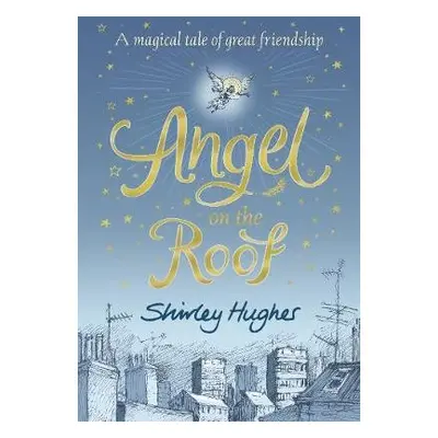 Angel on the Roof - Hughes, Shirley