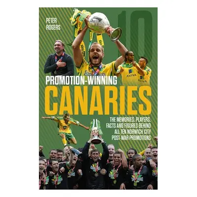 Promotion-Winning Canaries - Rogers, Peter