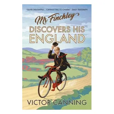 Mr Finchley Discovers His England - Canning, Victor