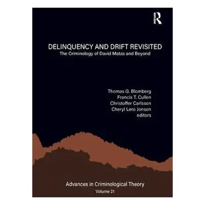 Delinquency and Drift Revisited, Volume 21