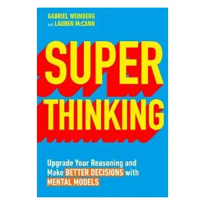 Super Thinking - Weinberg, Gabriel a McCann, Lauren