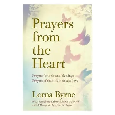 Prayers from the Heart - Byrne, Lorna