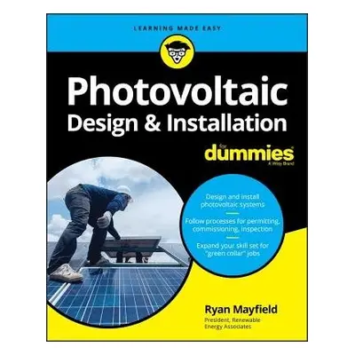 Photovoltaic Design a Installation For Dummies - Mayfield, Ryan