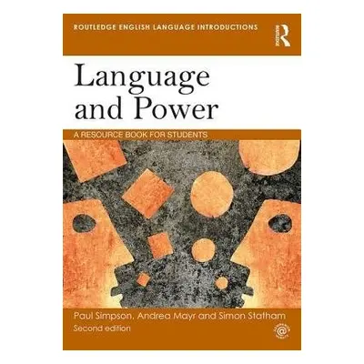 Language and Power - Simpson, Paul (Queen's University Belfast, UK) a Mayr, Andrea (Queen's Univ