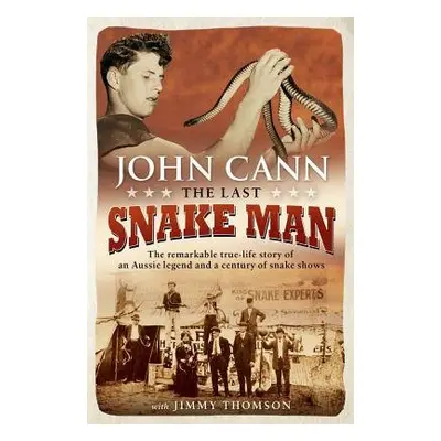 Last Snake Man - Cann, John