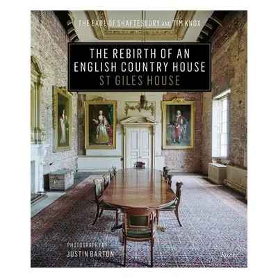 Rebirth of an English Country House - Shaftsbury, Earl Of a Knox, Tim