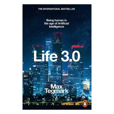 Life 3.0 - Tegmark, Max