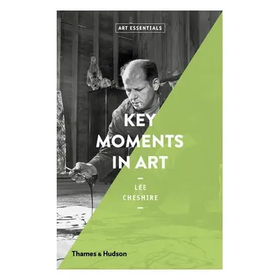 Key Moments in Art - Cheshire, Lee