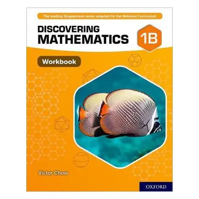 Discovering Mathematics: Workbook 1B - Chow, Victor