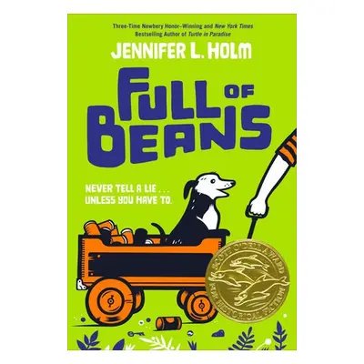 Full of Beans - Holm, Jennifer L.