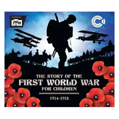 Story of the First World War for Children (1914-1918) - Malam, John