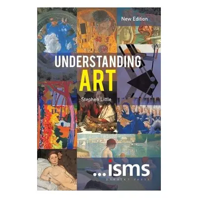 Understanding Art - Little, Stephen (Royal Academy, UK)