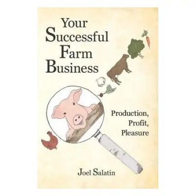 Your Successful Farm Business - Salatin, Joel