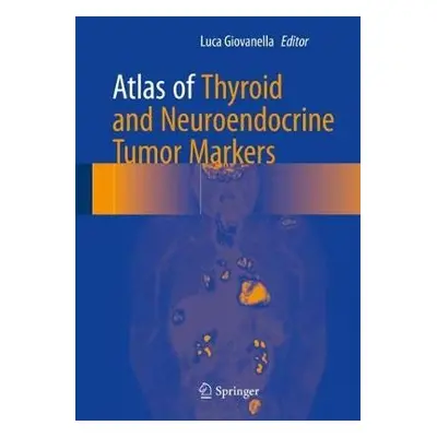 Atlas of Thyroid and Neuroendocrine Tumor Markers