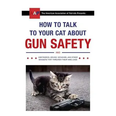 How to Talk to Your Cat About Gun Safety - Auburn, Zachary