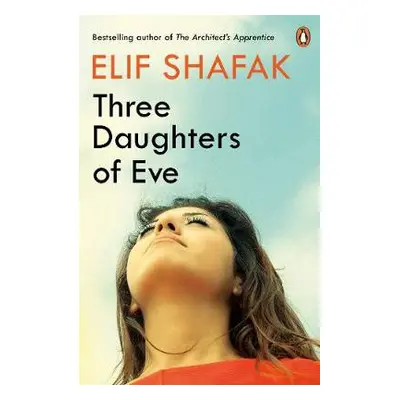 Three Daughters of Eve - Shafak, Elif