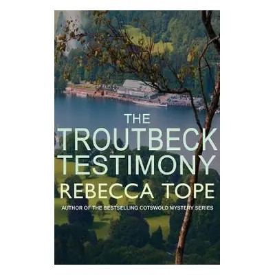 Troutbeck Testimony - Tope, Rebecca (Author)