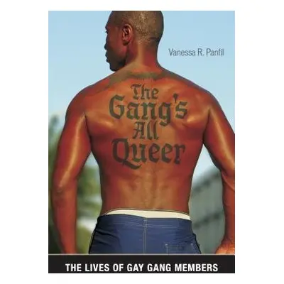 Gang's All Queer - Panfil, Vanessa R.