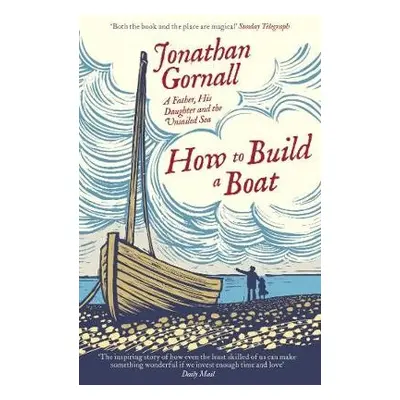 How To Build A Boat - Gornall, Jonathan