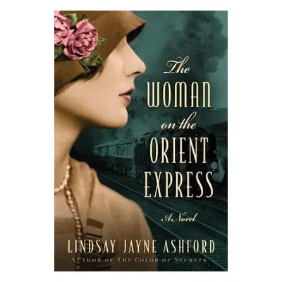 Woman on the Orient Express - Ashford, Lindsay Jayne