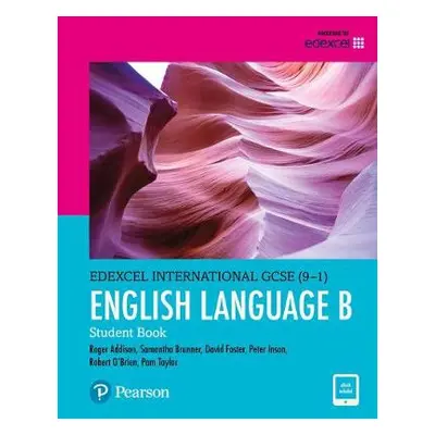 Pearson Edexcel International GCSE (9-1) English Language B Student Book - Taylor, Pam a Addison