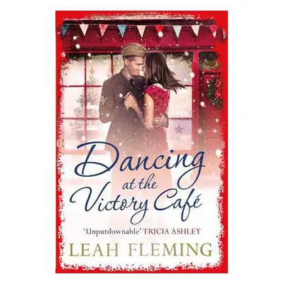 Dancing at the Victory Cafe - Fleming, Leah