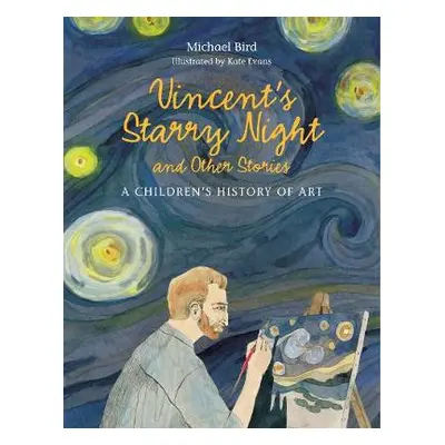 Vincent's Starry Night and Other Stories - Bird, Michael